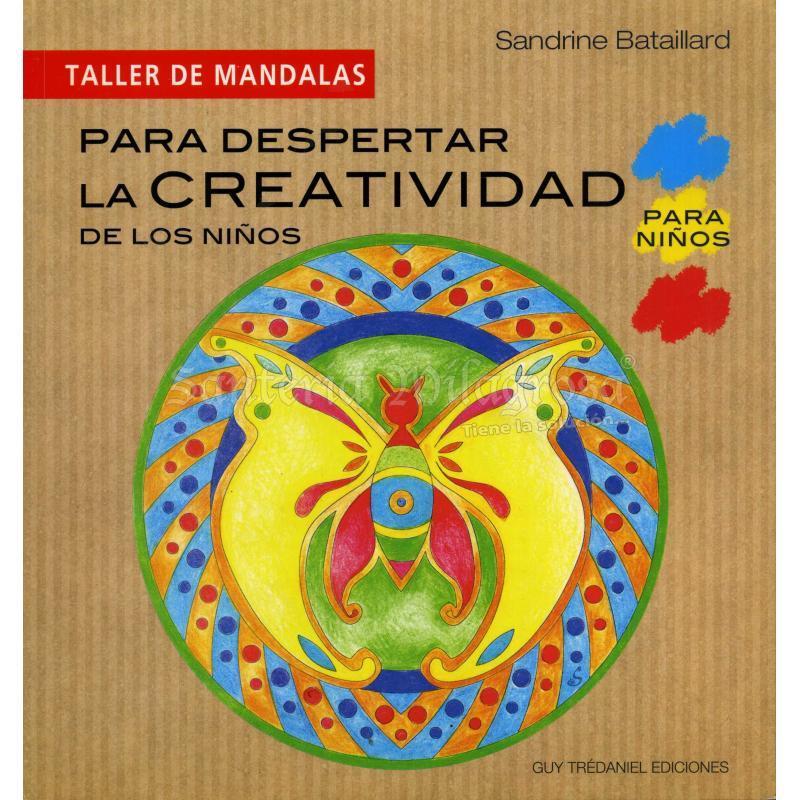 LIBRO Despertar la Creatividad de los Niños (Mandalas) (Bataillard) (Dvc)