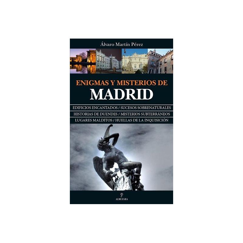 Libro Enigmas y Misterios de Madrid  (Almazara) Alvaro Martin Perez(Has)