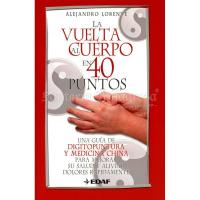 LIBRO Vuelta al Cuerpo en 40 Puntos (Digitopuntura) (Alejand...