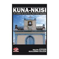Libro Kuna-Nkisi (Los Lugares de Culto en el Palo Congo Mayo...