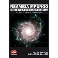Libro Nsambia Mpungo (Dios de la Creencia Cubana del Palo Mo...