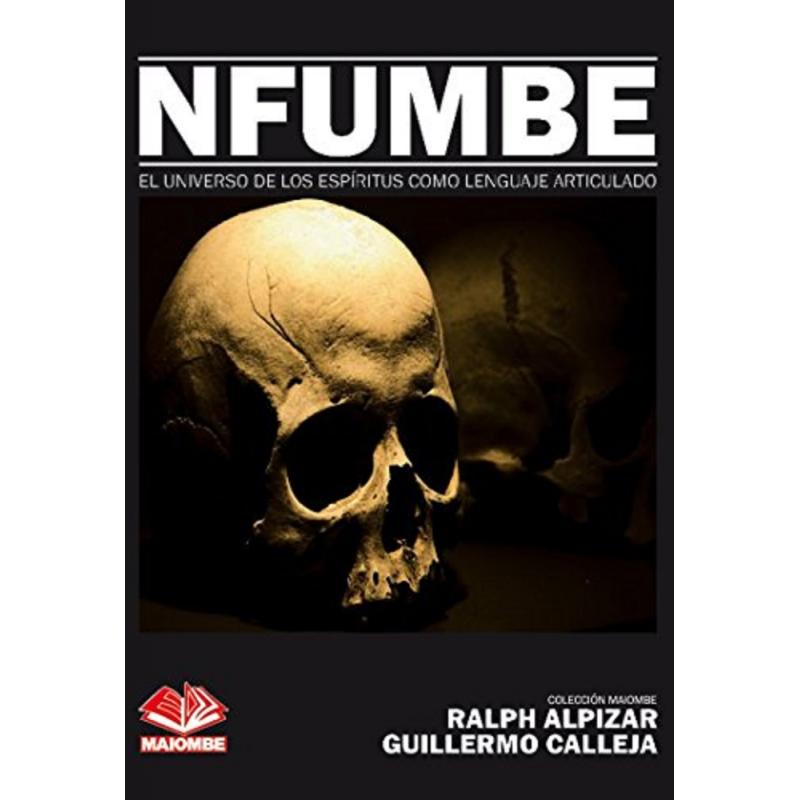 Libro Nfumbe (El universo de los espiritus como lenguaje articulado) - Ralph Alpizar y Guillermo Cal