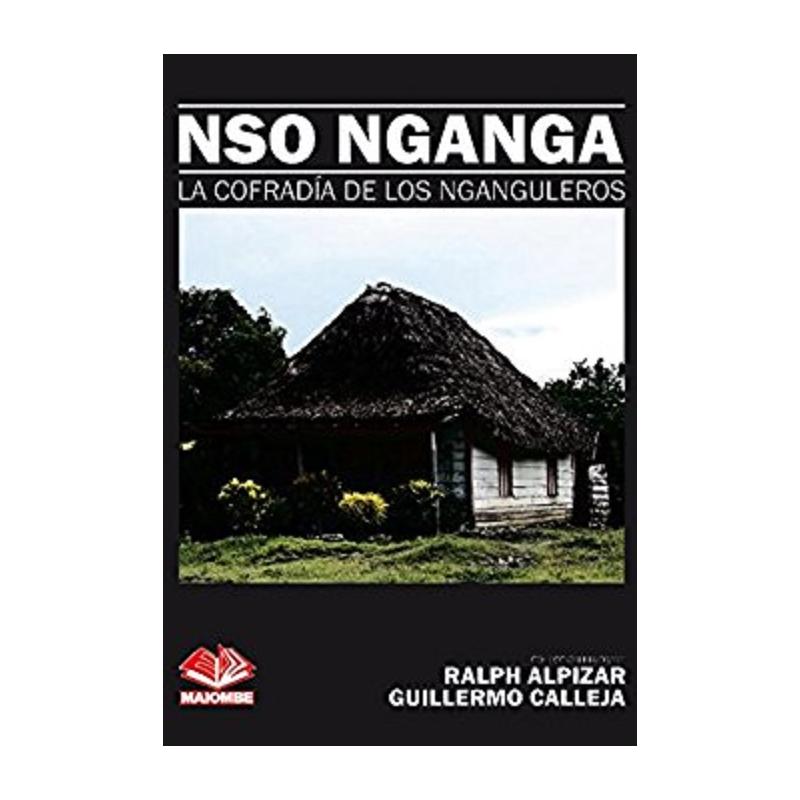 Libro Nso Nganga (La cofradia de los Nganguleros) - Ralph Alpizar y Guillermo Calleja (MAIO)