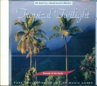 CD MUSICA TROPICAL TWILIGHT (PURE NATURE, NO VOICES OR MUSIC...