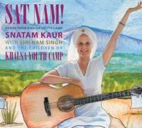 SAT NAM! SONGS FROM KHALSA YOUTH CAMP (SNATAM KAUR)