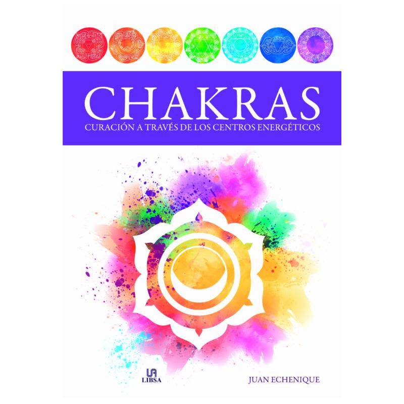 LIBRO Chakras (Descubre el Poder de la Curacion) (Juan Echenique) (LB)