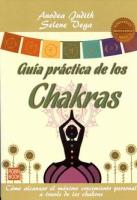 GUÍA PRÁCTICA DE LOS CHAKRAS