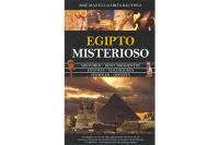 EGIPTO MISTERIOSO: MISTERIOS, DESCUBRIMIENTOS, ENIGMAS, MALD...