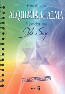 ALQUIMIA DEL ALMA: EL PODER DEL YO SOY