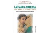 LACTANCIA MATERNA: CASOS REALES DE SUPERACIÓN