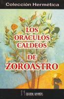 LOS ORÁCULOS CALDEOS DE ZOROASTRO