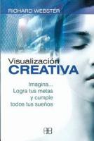 VISUALIZACIÓN CREATIVA: IMAGINA... LOGRA TUS METAS Y CUMPLE...