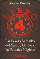 LIBRO 4: LAS LEYES Y VERDADES DEL MUNDO OCULTO Y LOS RITUALE...