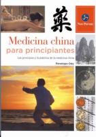 MEDICINA CHINA PARA PRINCIPIANTES: LOS PRINCIPIOS Y LA PRÁC...