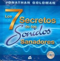 LOS 7 SECRETOS DE LOS SONIDOS SANADORES (Libro + CD)