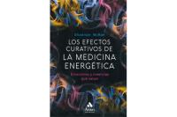 LOS EFECTOS CURATIVOS DE LA MEDICINA ENERGÉTICA