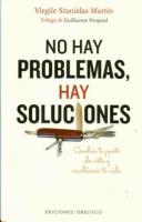 NO HAY PROBLEMAS, HAY SOLUCIONES