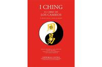 I CHING: EL LIBRO DE LOS CAMBIOS (EL PROYECTO DEL I CHING DE...