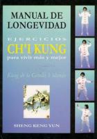 MANUAL DE LONGEVIDAD: EJERCICIOS CHI KUNG