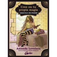 Oraculo de Poder Cree en tu propia magia - Amanda Lovelace (...