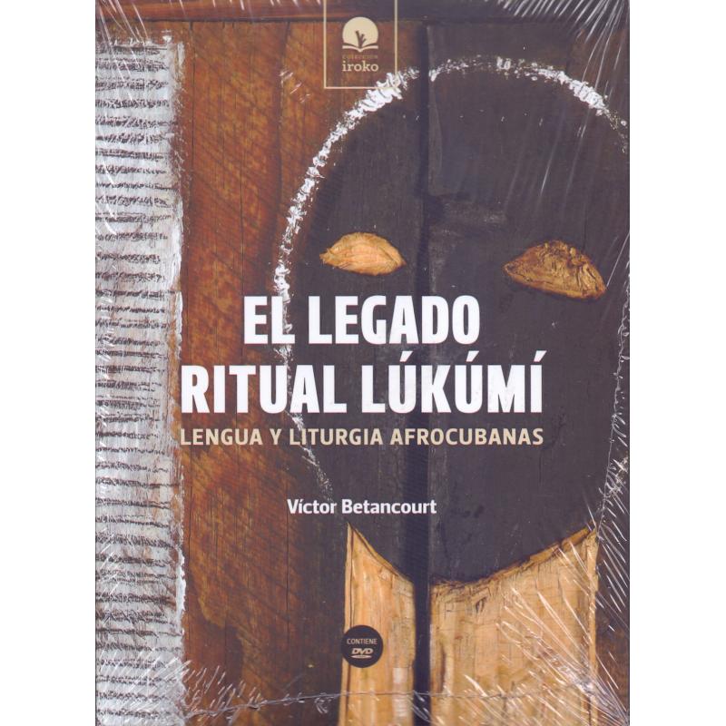 Libro El legado Ritual Lukumi (Victor Betancourt) (Coleccion Iroko)Lengua y Liturgia Afrocubanas (Au