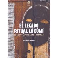 Libro El legado Ritual Lukumi (Victor Betancourt) (Coleccion...