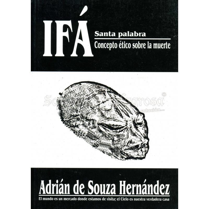 LIBRO Ifa Santa Palabra  (Concepto Etico...) (Adrian Souza Hernandez)