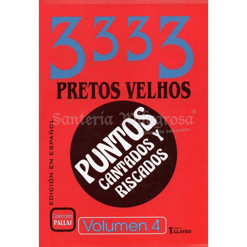 LIBRO 3333 Pretos Velhos (Puntos Cantados y Riscados) (Vol. 4) (7Lla) (HAS)