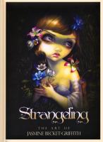 LIBRO Strangeling (The Art Of Jasmine Becket-Griffith) (USG)